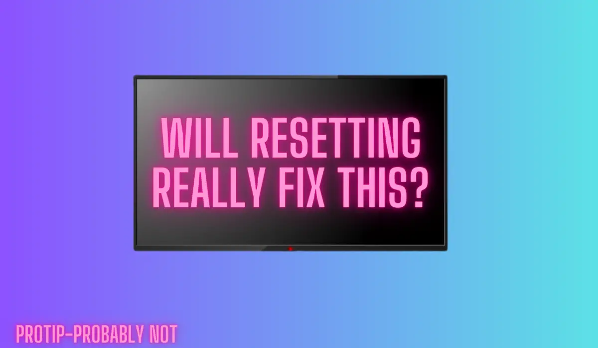 How To Reset TCL TV With Black Screen (Troubleshoot Like A Pro) The